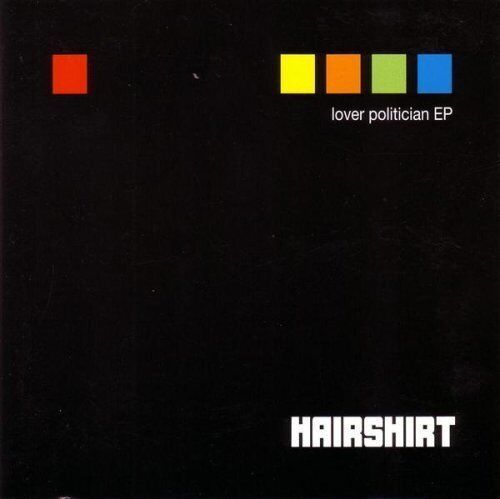 Hairshirt : Lover Politician CD Pre-Owned - $15.20