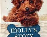Molly&#39;s Story (A Dog&#39;s Purpose Novel) by W. Bruce Cameron / 2017 Paperback - $1.13