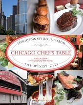 Chicago Chef&#39;s Table: Extraordinary Recipes From The Windy City Levin, A... - $19.54
