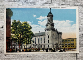 Postcard Lycoming County Court House Williamsport Pennsylvania PA - £3.86 GBP