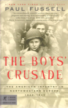 The Boys&#39; Crusade, The American Infantry in NW Europe 1944-45 by Paul Fu... - $128.72 MXN