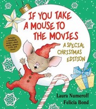 If You Take a Mouse to the Movies by  Laura Numeroff  Brand New  Hardcov... - $20.00