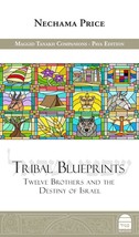 Tribal Blueprints: Twelve Brothers and the Destiny of Israel Nechama Price Koren - £22.87 GBP
