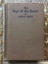 The Day Of The Beast by Zane Grey Hardcover 1922 - Grosset &amp; Dunlap - £13.74 GBP