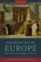 Eighteenth-Century Europe: Tradition and Progress, 1715-1789 (Second Edition) (T - £98.09 GBP
