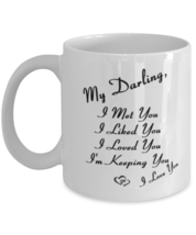 Darling Mugs. I Met You I Liked You I Loved You. White-Mug  - £12.74 GBP