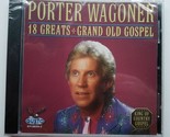 18 Greats + Grand Old Gospel Porter Wagoner (CD, 2006) - $9.89
