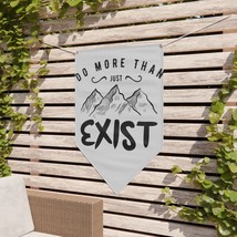 Motivational Pennant Banner with &quot;Do More Than Just Exist&quot; Artwork, 15oz... - $48.41+