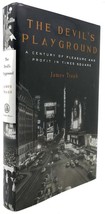 James Traub The Devil&#39;s Playground A Century Of Pleasure And Profit In Times Squ - $54.95