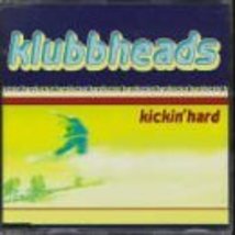 Kickin Hard [Audio CD] Klubbheads - $25.07