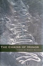 [Signed 1st Edition] The Chains of Honor by Robert Bachman / WWII Novel - £8.95 GBP