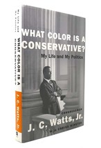 J. C. Watts Jr. What Color Is A Conservative? 1st Edition 3rd Printing - £38.22 GBP