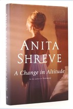 Anita Shreve A Change In Altitude: A Novel 1st Edition 1st Printing - £44.86 GBP