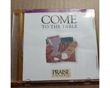 HOSANNA MUSIC Come To The Table 1991 CD WORSHIP PRAISE - $59.28