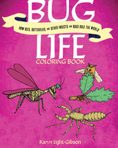 Bug Life Coloring Book: How Bees, Butterflies, and Bugs Rule the World New - $14.54