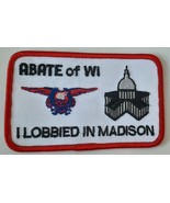 Motorcycle Patch ABATE OF WISCONSIN I Lobbied In Madison NEW - $8.20 CAD