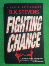 Fighting Chance By B. K. Stevens - Softcover - First Edition - Martial Arts - $18.95