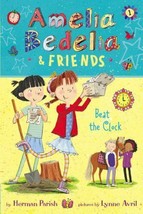 Amelia Bedelia &amp; Friends: Beat the Clock by Parish, Herman - £3.86 GBP