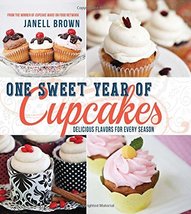 One Sweet Year of Cupcakes: Delicious Flavors for Every Season [Hardcove... - $11.33