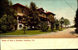 Pasadena California Home of Robert J. Burdette- UDB PRE 1907 POSTCARD  BK48 - £2.33 GBP