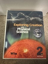Exploring Creation with Physical Science : Student Text by Jay L. Wile... - £15.49 GBP