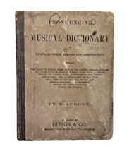 Pronouncing Musical Dictionary W Ludden 1875 1st Edition Antique Hardcov... - $750.84 MXN