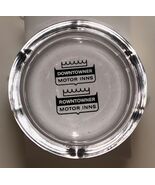 Vintage Downtowner Motor Inns Ashtray Clear Glass Cigarettes Motel Retro... - $9.49