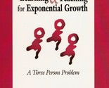 Learning &amp; Teaching for Exponential Growth: A Three Person Problem [Pape... - £14.23 GBP