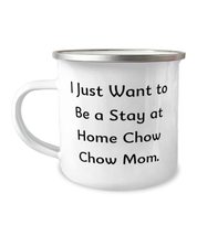 Fancy Chow Chow Dog Gifts, I Just Want to Be a Stay at Home Chow Chow Mom, Perfe - £14.61 GBP