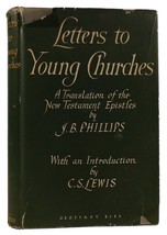 J. B. Phillips, C. S. Lewis Letters To Young Churches: A Translation Of The New - £60.73 GBP