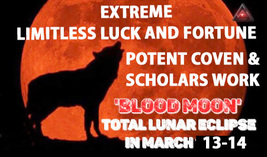 MARCH 13-14 COVEN LIMITLESS LUCK  FORTUNE 150 WITCHES BLOOD MOON ECLIPSE MAGICK  image 2