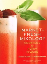 Market-Fresh Mixology Cocktails for Every Season Albert and Barranco NEW BOOK - £7.78 GBP