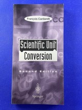 Scientific Unit Conversion : A Practical Guide to Metrication by Francoi... - $11.85