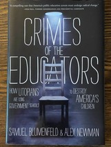 Crimes of the Educators : How Utopians Are Using Government School to De... - $12.59