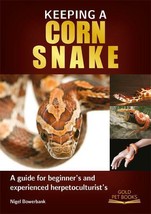 Keeping a Corn Snake (Nigel Bowerbank) NEW BOOK Breeding Care Vivarium BLPJ - £6.43 GBP