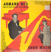 Armand Hug, Eddie Miller (2) - Armand Hug and His New Orleans Dixielanders / Edd - £4.61 GBP