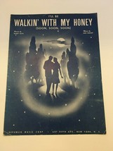 I&#39;ll Be Walkin&#39; With My Honey Soon Piano Sheet Music 1943 Buddy Kaye Sam... - £3.13 GBP