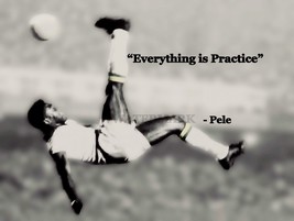 Pele Iconic Soccer Player Everything Is Practice Quote Photo Various Sizes - £3.90 GBP+
