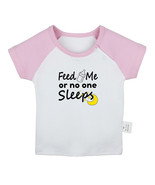 Feed Me or No One Sleeps Funny T shirt Newborn Baby T-shirts Infant Grap... - £8.35 GBP+