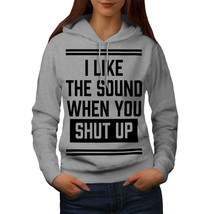 Wellcoda Shut Up Offensive Funny Womens Hoodie, Be Casual Hooded Sweatshirt - £28.59 GBP