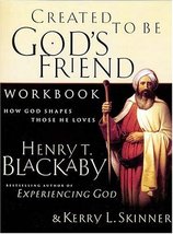 Created To Be God&#39;s Friend Workbook how God Shapes Those He Loves Blackab - $12.95