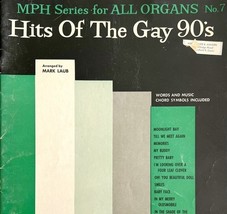 1950s Organ Hits of the Gay 90&#39;s (1890s) Vintage Songbook 1st Edition MP... - $22.50