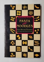 Quick &amp; Easy Recipes Pasta And Noodles Food Writers&#39; Favorites 1996 Paperback  - £6.22 GBP