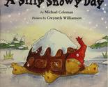 A Silly Snowy Day Michael Coleman and Gwyneth Williamson - £2.36 GBP