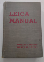 Leica Manual 1937 by Willard D Morgan and Henry M Lester - $37.57