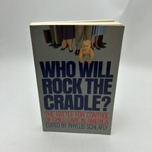 Who Will Rock the Cradle? Paperback Phyllis Schlafly - £7.28 GBP