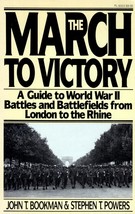 The March to Victory: A Guide to World War II Battles by Bookman &amp; Powers 1986 - £1.79 GBP