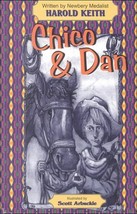 Chico and Dan [Hardcover] Keith, Harold and Arbuckle, Scott - £13.27 GBP