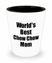 Chow Chow Mom Shot Glass Worlds Best Dog Lover Funny Gift For Pet Owner Liquor L - £10.24 GBP