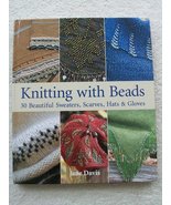 Knitting with Beads: 30 Beautiful Sweaters, Scarves, Hats &amp; Gloves Davis... - $7.99